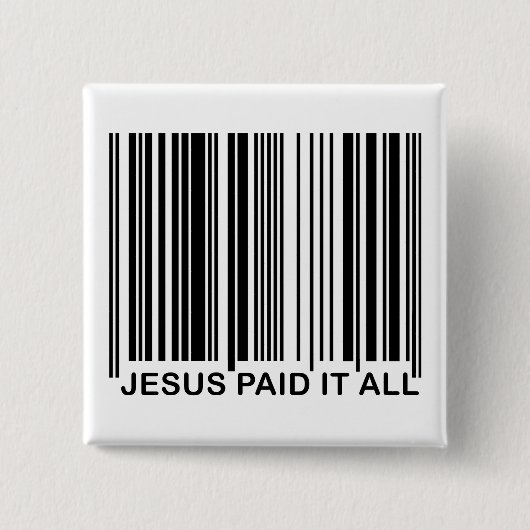 キリスト教のイエス・キリストはそれにすべての救助のバーコードUPCを支払いました 缶バッジ (正面)