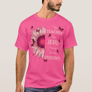 キリスト教のヒマワリこの先生はイエスとPを愛している Tシャツ