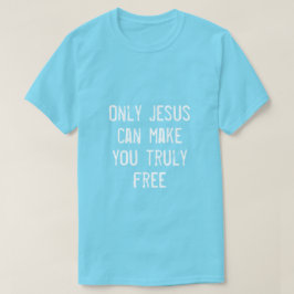 キリスト教のメッセージを自由にできるのはイエスのみ Tシャツ