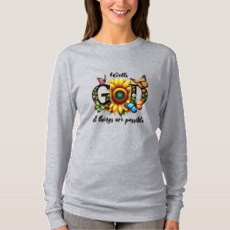 キリスト教の信仰のひまわりのTシャツ - 神とともにあらゆることが可能 Tシャツ