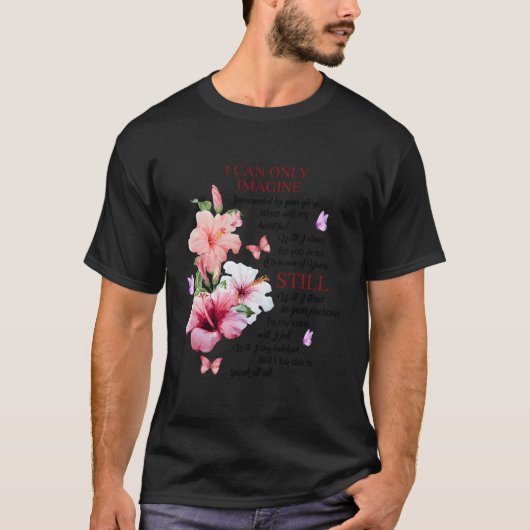 キリスト教の信仰想像イエス神を信じることができるだけだ Tシャツ (正面)
