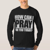 キリスト教の信仰祈イエス様の為に私は何ができるか Tシャツ (正面)