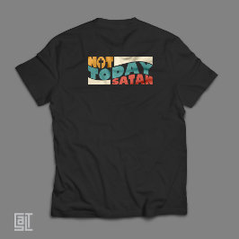 キリスト教の励ましデザイン: Not Today Satan Tシャツ