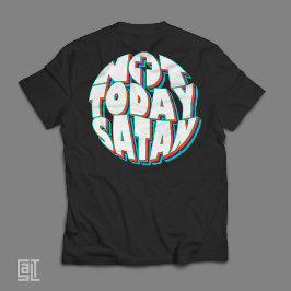 キリスト教の励まし Not Today Satan Tシャツ