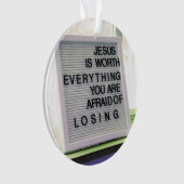 キリスト教の印は何でもイエスの価値がある オーナメント (正面)