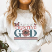 キリスト教の引用文私はここで神を信頼している スウェットシャツ