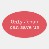 キリスト教の福音救のメッセージを受けられるのはイエスのみ 楕円形シール (正面)