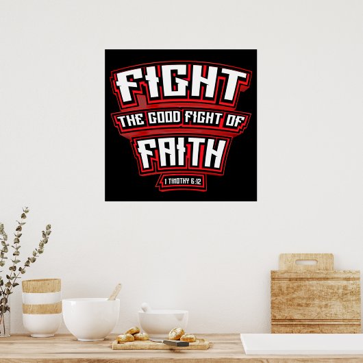 キリスト教の聖句の善戦と闘う ポスター (キッチン)