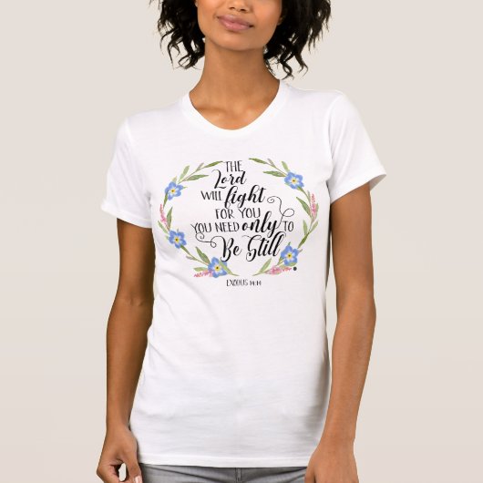 キリスト教の花柄Tシャツ - 「主はあなたのために戦われる」 Tシャツ (正面)