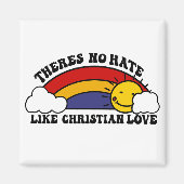 キリスト教の虹のような憎しみはない マグネット (正面)