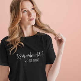キリスト教の語録 ブラック「私を覚えていますか?」 Tシャツ
