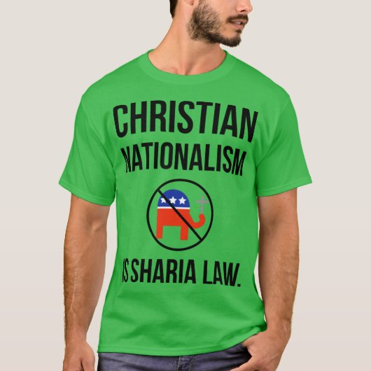 キリスト教ナショナリズムはシャリーア法の友人 Tシャツ (正面)