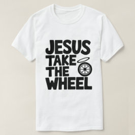 キリスト教ユーモア - Jesus Take the Wheel Tシャツ