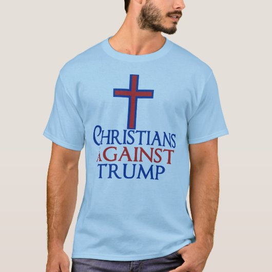 キリスト教徒がトランプに反対する Tシャツ (正面)