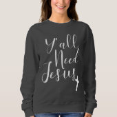 キリスト教徒のためにイエスを愛しなさい スウェットシャツ (正面)