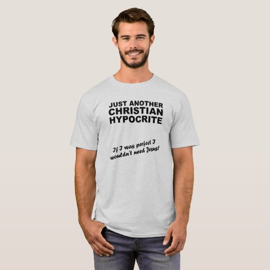 キリスト教徒の偽善者Tシャツ ジョーク Tシャツ (正面フル)