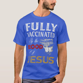 キリスト教徒はイエスの血によって完全に予防接種を受けた Tシャツ