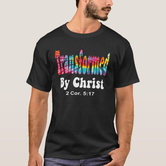 キリスト・クリスチャン信仰によって変容した新しい創造 Tシャツ (正面)