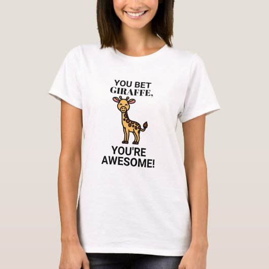 キリンに賭けてもいい、あなたは最高！ Tシャツ (正面)