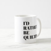 キルターおもしろいキルティングユーモア引用文ことわざユニーク コーヒーマグカップ (正面右)