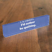 キルターおもしろいズキルティングユーモアのギフト デスクネームプレート (側面)