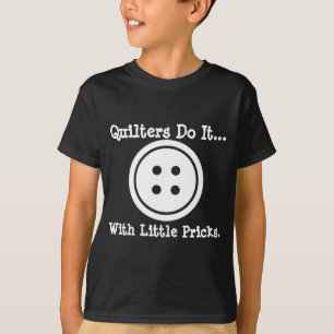 キルターは小さな刺し傷でそれをやる... Tシャツ
