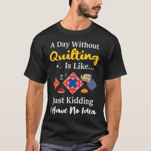 キルティングのない日なんて Just Kidding キルト Tシャツ