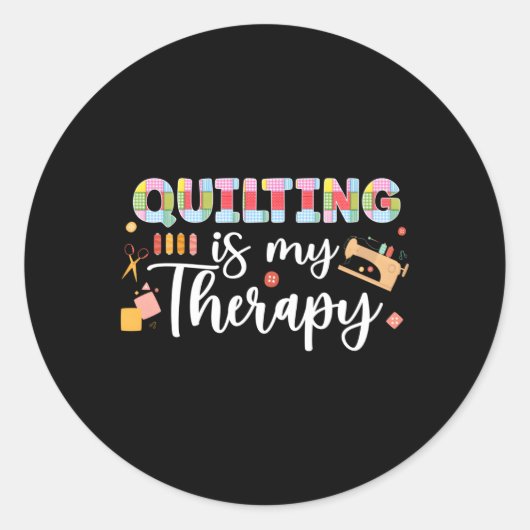 キルティングは私のセラピーキルトキルターキルト ラウンドシール (正面)