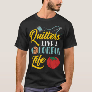 キルティング愛好家のためのカラフルな人生 Tシャツ