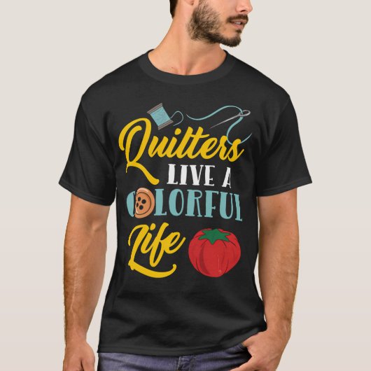 キルティング愛好家のためのカラフルな人生 Tシャツ (正面)