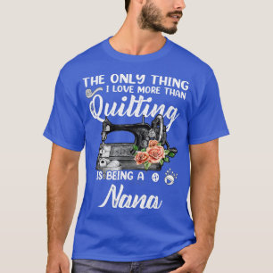 キルティング裁縫キルトナナおもしろい諺キルターS Tシャツ
