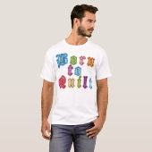 キルトにするために生まれて下さい Tシャツ (正面フル)