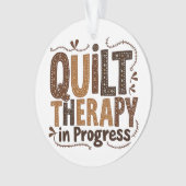 キルトセラピーインプロセス裁縫クラフト愛好家 オーナメント (正面)