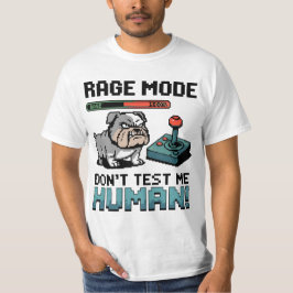 キレたゲーマーブルドッグ - レイジーモード発動 Tシャツ