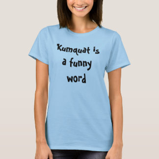 キンカンはおもしろいな単語です Tシャツ