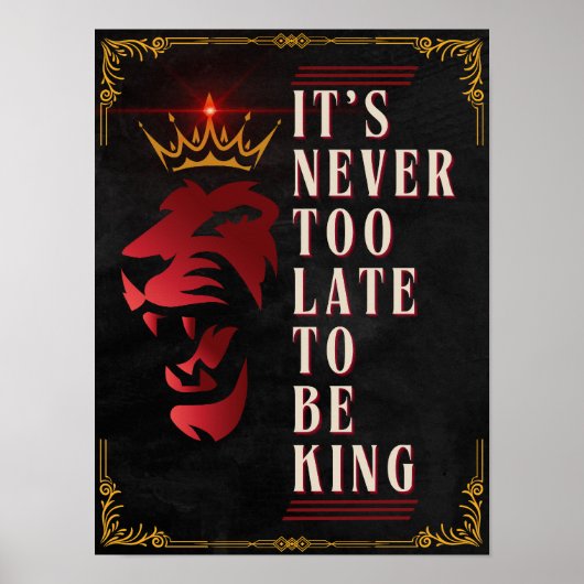 キングになるには遅すぎるということはないやる気を起こさせる- ポスター (正面)