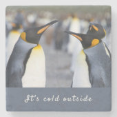キングペンギンの写真の外は寒くて文字 ストーンコースター (正面)