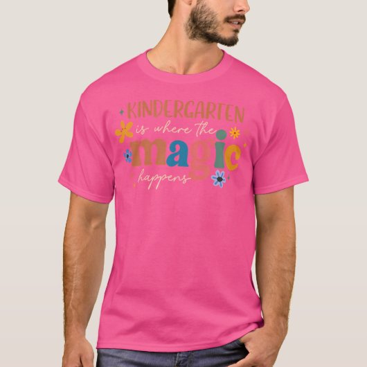 キンダーガーテン・イズ・ホエア・ザ・マジック・ハプンズ先生 キ Tシャツ (正面)