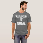 キープインイトゥルーラルおもしろいことわざ農家農業 Tシャツ (正面フル)
