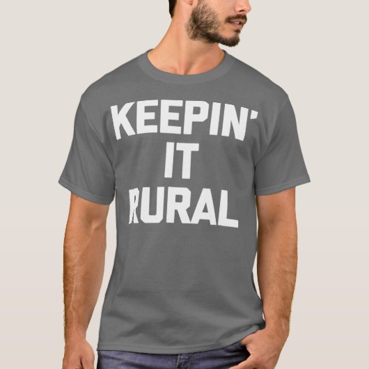 キープインイトゥルーラルおもしろいことわざ農家農業 Tシャツ (正面)