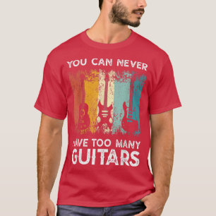 ギタリストミュージカルギットの数が多すぎることはない Tシャツ