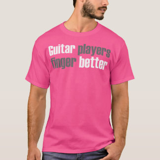 ギタリスト・ギタープレーヤーの指が良い Tシャツ