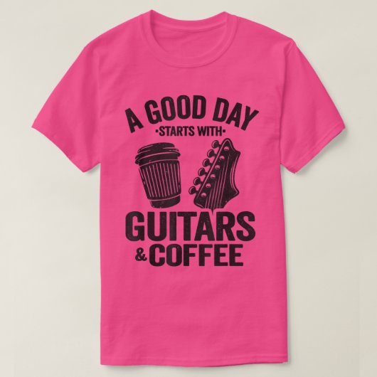 ギターとコーヒーギタリストから良い日 Tシャツ (デザイン正面)