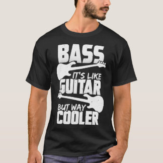 ギターのようなベースがウェイのベースクールスギフト Tシャツ