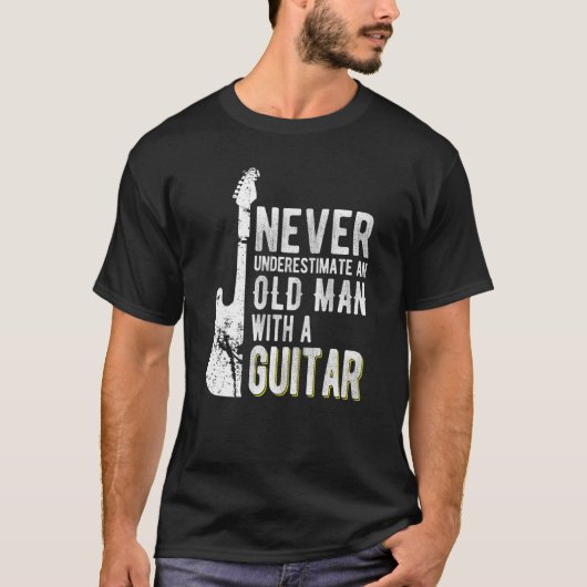 ギターのギターを持つ老人を決して過小評価しない Tシャツ (正面)