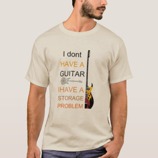 ギターの問題じゃない、収納の問題だ Tシャツ