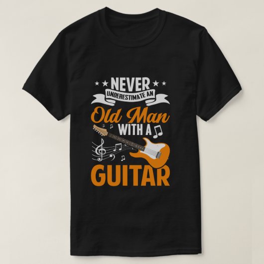 ギターを弾く老人を決して過小評価しない Tシャツ (デザイン正面)