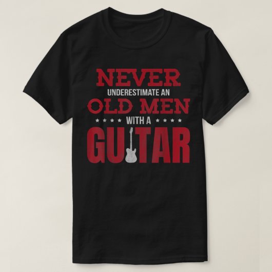 ギターを持つ老人を決して過小評価しない Tシャツ (デザイン正面)