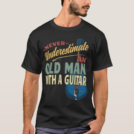 ギターを持つ老人を決して過小評価しない Tシャツ (正面)