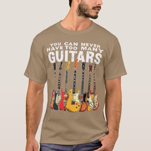 ギター好きにはギターが多すぎることはありません Music Guitar グッズ Tシャツ (正面)